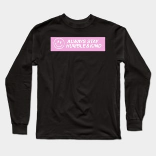 Humble and kind Long Sleeve T-Shirt